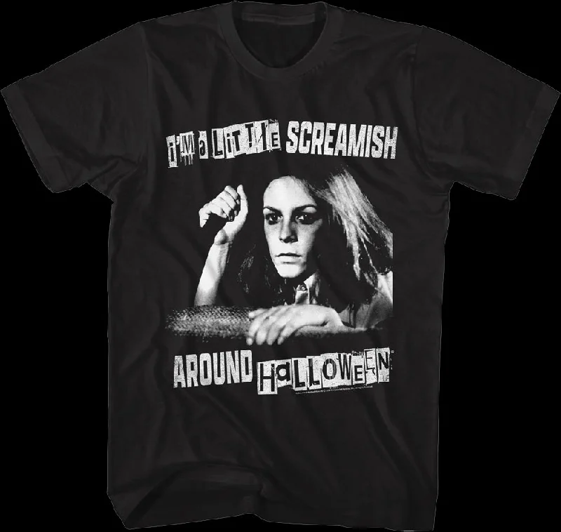 I'm A Little Screamish Around Halloween T-Shirt