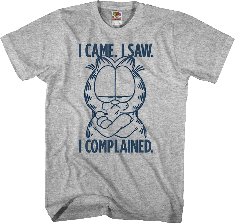 I Came I Saw I Complained Garfield T-Shirt