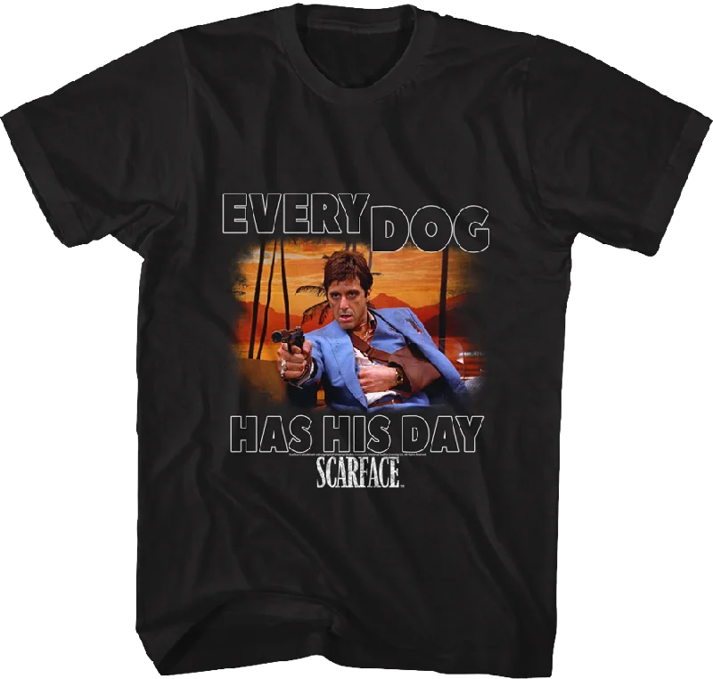 Scarface Every Dog T-Shirt