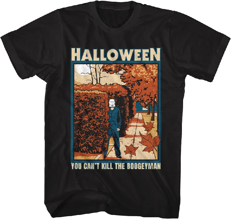 Michael Myers You Can't Kill The Boogeyman Halloween T-Shirt