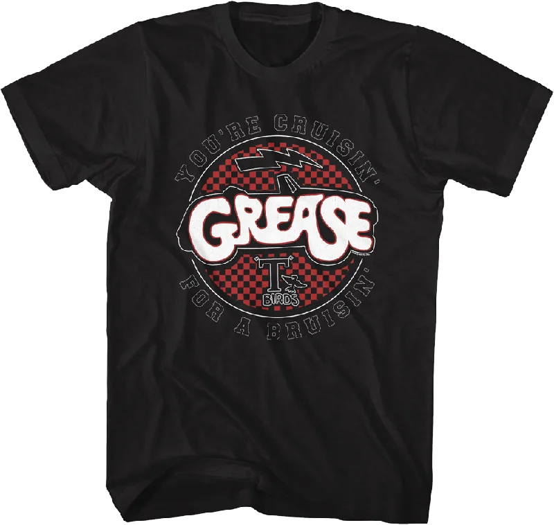 You're Cruisin' For A Bruisin' Grease T-Shirt