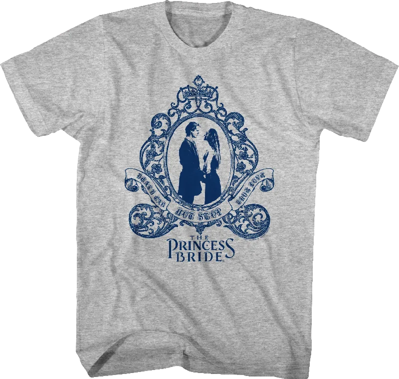 Death Can Not Stop True Love Princess Bride T-Shirt