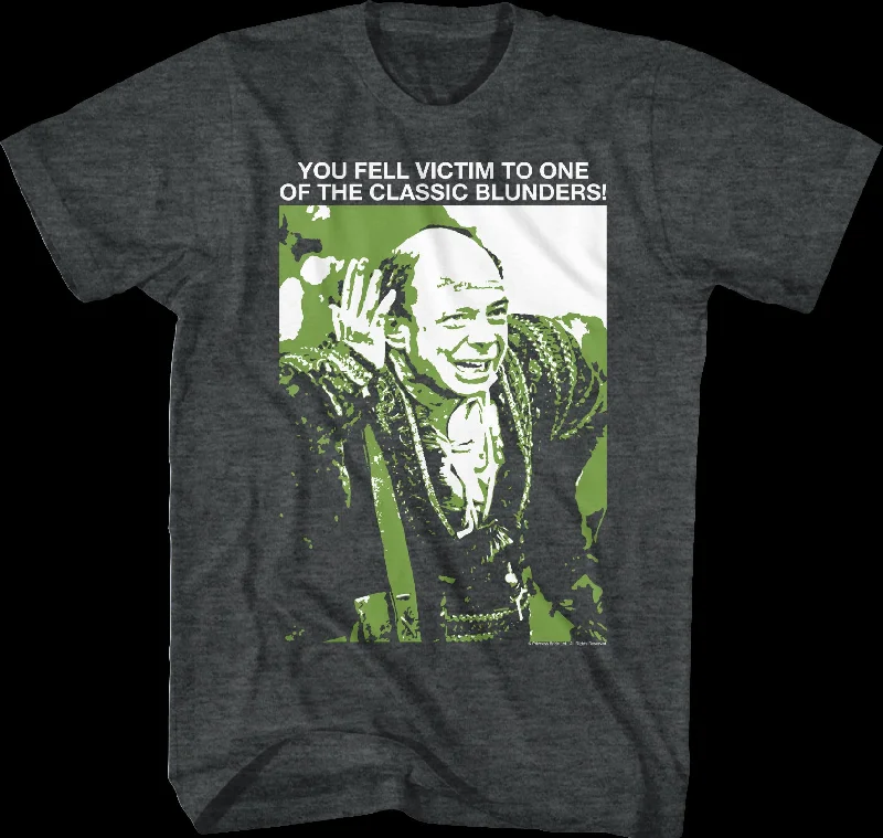 One Of The Classic Blunders Princess Bride T-Shirt