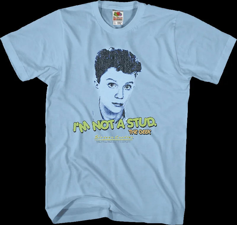 I'm Not A Stud Sixteen Candles T-Shirt