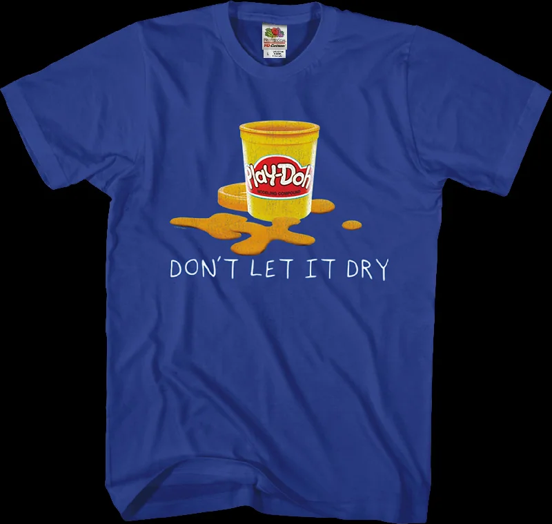 Don't Let It Dry Play-Doh T-Shirt