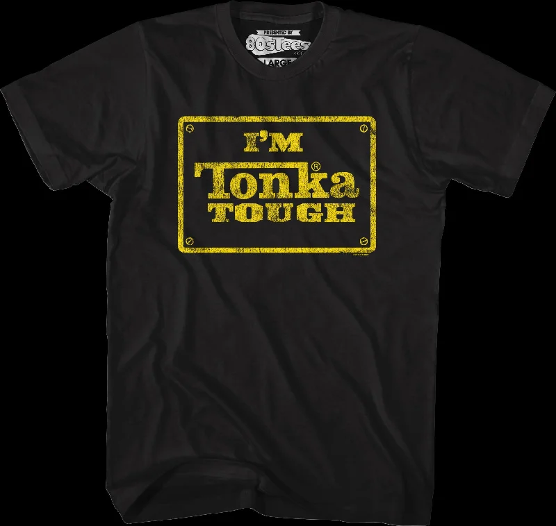 I'm Tonka Tough T-Shirt