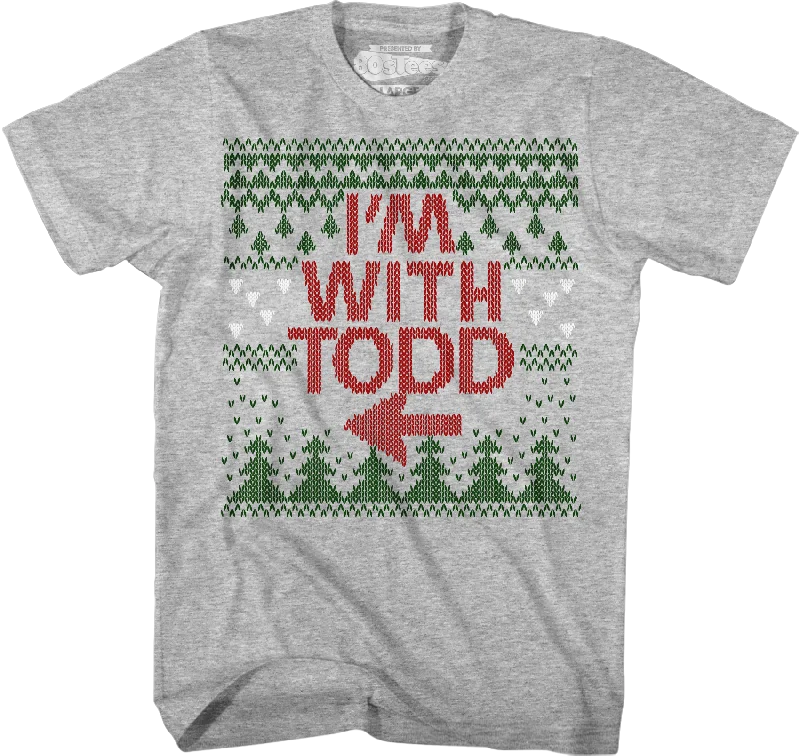 I'm With Todd Christmas Vacation T-Shirt