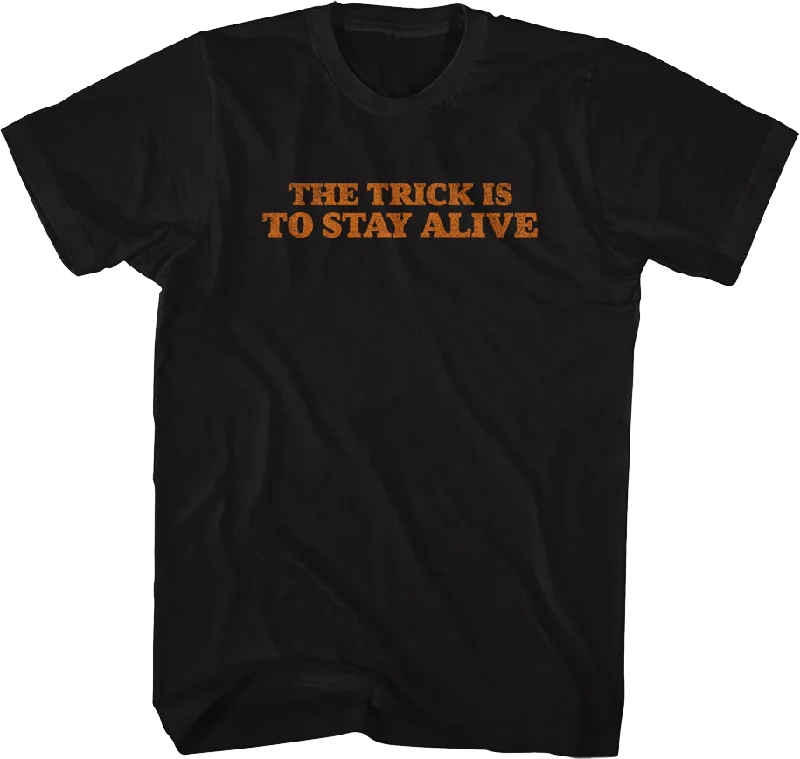 Front & Back The Trick Is To Stay Alive Halloween T-Shirt