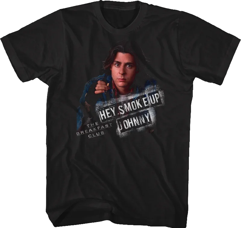 The Breakfast Club Smoke Up Johnny Shirt