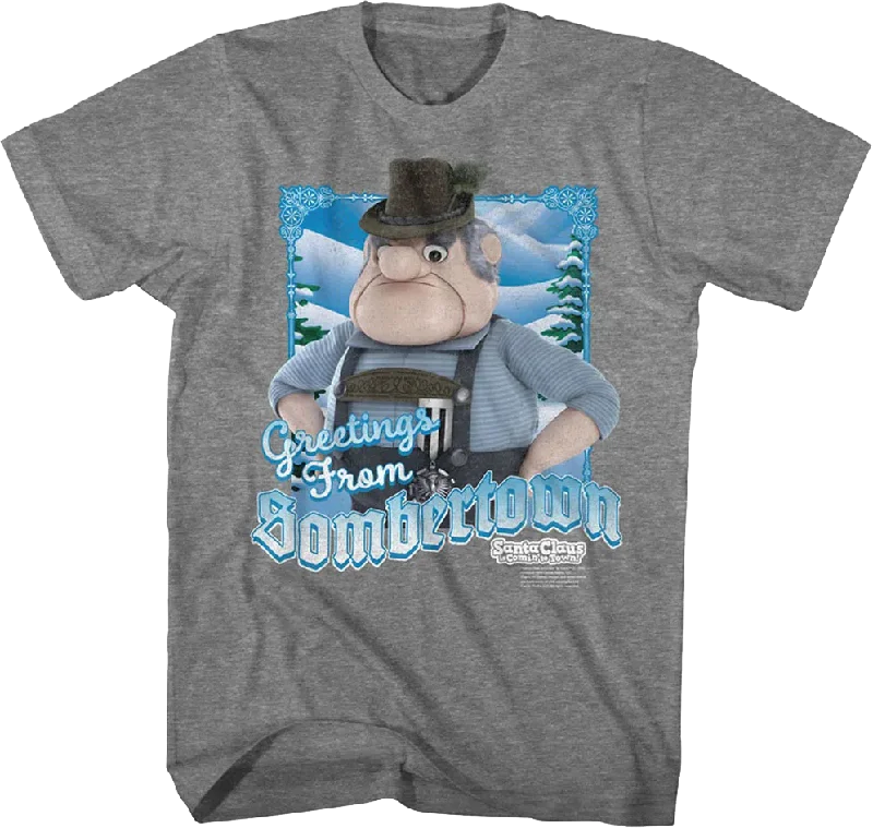 Greetings From Sombertown Santa Claus Is Comin' To Town T-Shirt