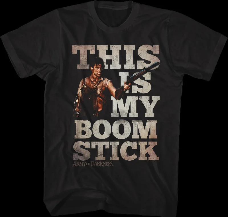 Distressed This Is My Boom Stick Army Of Darkness T-Shirt