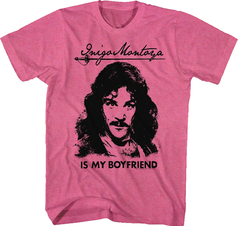 Inigo Montoya Is My Boyfriend Princess Bride T-Shirt